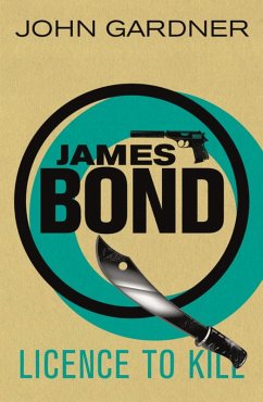 Licence to Kill (eBook, ePUB) - Gardner, John