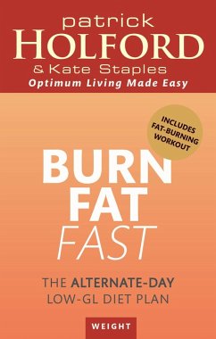 Burn Fat Fast (eBook, ePUB) - Holford, Patrick; Staples, Kate