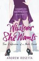 Whatever She Wants (eBook, ePUB) - Rosetta, Andrew