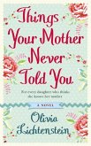 Things Your Mother Never Told You (eBook, ePUB)