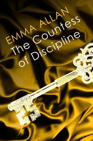 The Countess of Discipline (eBook, ePUB) The Countess of Discipline (eBook, ePUB)