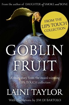 Goblin Fruit: An eBook short story from Lips Touch (eBook, ePUB) - Taylor, Laini
