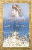 Lady Almina and the Real Downton Abbey (eBook, ePUB)