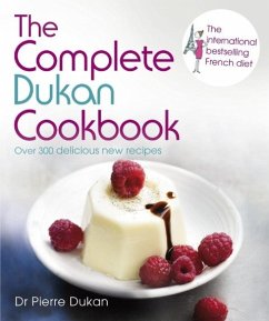 The Complete Dukan Cookbook (eBook, ePUB) - Pierre Dukan