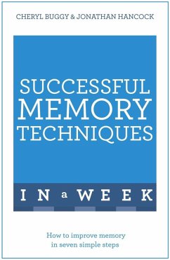 Successful Memory Techniques In A Week (eBook, ePUB) - Hancock, Jonathan; Buggy, Cheryl
