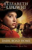 Dark Road Home (Edge of Freedom Book #2) (eBook, ePUB)