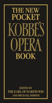 The New Pocket Kobbé's Opera Book (eBook, ePUB) - Harwood, Earl Of