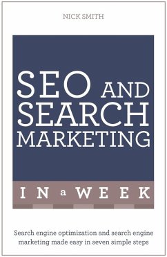 SEO And Search Marketing In A Week (eBook, ePUB) - Smith, Nick