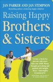 Raising Happy Brothers and Sisters (eBook, ePUB) Raising Happy Brothers and Sisters (eBook, ePUB)