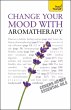 Change Your Mood With Aromatherapy:... - Bild 1