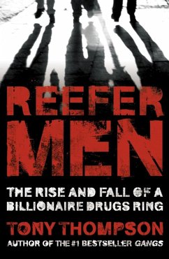 Reefer Men: The Rise and Fall of a Billionaire Drug Ring (eBook, ePUB) - Thompson, Tony