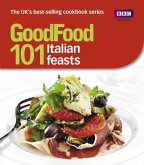 Good Food: 101 Italian Feasts (eBook, ePUB)