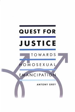 Quest for Justice: Towards Homosexual Emancipation (eBook, ePUB) - Grey, Antony