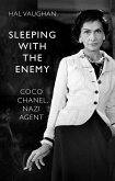 Sleeping With the Enemy: Coco Chanel, Nazi Agent (eBook, ePUB)