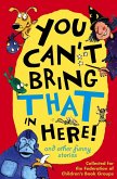 You Can't Bring That in Here! (eBook, ePUB)