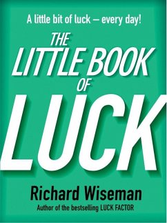 The Little Book Of Luck (eBook, ePUB) - Wiseman, Richard