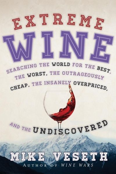 Extreme Wine (eBook, ePUB) Extreme Wine (eBook, ePUB)