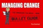 Managing Change: Bullet Guides (eBook, ePUB)