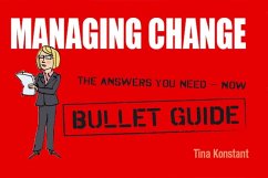 Managing Change: Bullet Guides (eBook, ePUB) - Konstant, Tina