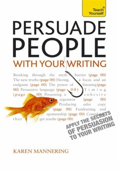 Persuade People with Your Writing (eBook, ePUB) - Mannering, Karen