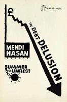 Summer of Unrest: The Debt Delusion (eBook, ePUB) - Hasan, Mehdi
