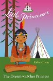 Little Princesses: The Dream-Catcher Princess (eBook, ePUB)