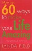 More Than 60 Ways To Make Your Life Amazing (eBook, ePUB)