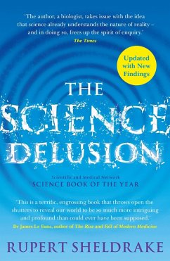 The Science Delusion (eBook, ePUB) - Sheldrake, Rupert