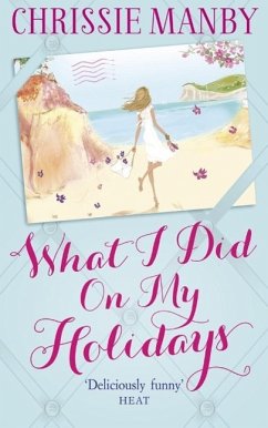 What I Did On My Holidays (eBook, ePUB) - Manby, Chrissie
