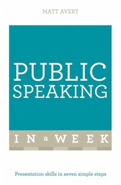 Public Speaking In A Week (eBook, ePUB) - Avery, Matt