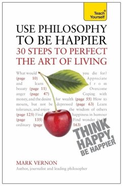 Use Philosophy to be Happier (eBook, ePUB) - Vernon, Mark