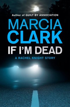 Cover If I'm Dead: A Rachel Knight short story (eBook, ePUB)