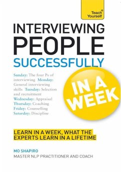 Interviewing People Successfully in a Week: Teach Yourself (eBook, ePUB) - Shapiro, Mo