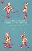 On The Psychology Of Military Incompetence (eBook, ePUB)