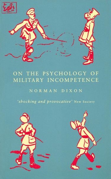 On The Psychology Of Military Incompetence (eBook, ePUB) On The Psychology Of Military Incompetence (eBook, ePUB)