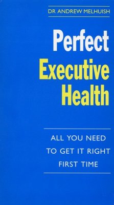 Perfect Executive Health (eBook, ePUB) - Melhuish, Andrew