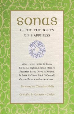 Sonas: Celtic Thoughts on Happiness (eBook, ePUB) - Conlon (Editor), Catherine