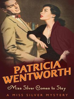 Miss Silver Comes to Stay (eBook, ePUB) - Wentworth, Patricia