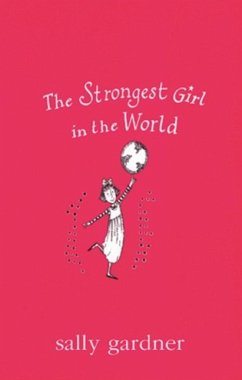 Magical Children: The Strongest Girl In The World (eBook, ePUB) - Gardner, Sally