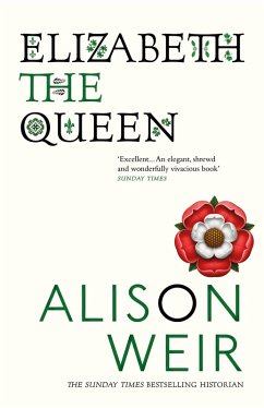 Elizabeth, the Queen (eBook, ePUB) - Weir, Alison