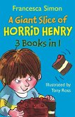 A Giant Slice of Horrid Henry 3-in-1 (eBook, ePUB)