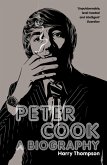 Biography Of Peter Cook (eBook, ePUB) Biography Of Peter Cook (eBook, ePUB)