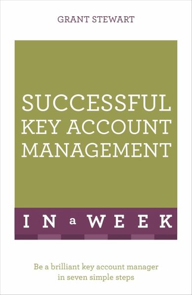 Successful Key Account Management In A Week (eBook, ePUB) Successful Key Account Management In A Week (eBook, ePUB)