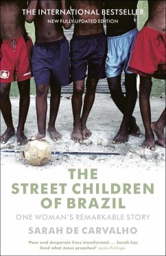 The Street Children of Brazil (eBook, ePUB) - De Carvalho, Sarah