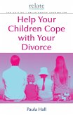 Help Your Children Cope With Your Divorce (eBook, ePUB)