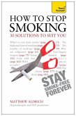 How to Stop Smoking - 30 Solutions to Suit You: Teach Yourself (eBook, ePUB)