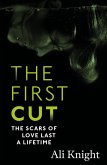 The First Cut: A compulsive psychological thriller with a shock twist that will leave you gasping (eBook, ePUB)