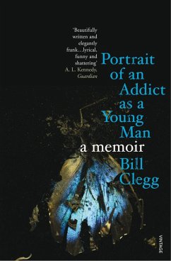 Portrait of an Addict as a Young Man (eBook, ePUB) - Clegg, Bill