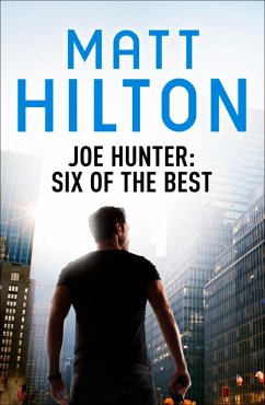 Joe Hunter: Six of the Best - Ebook (eBook, ePUB) - Hilton, Matt