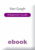 Van Gogh A Beg Guide (eBook, ePUB)